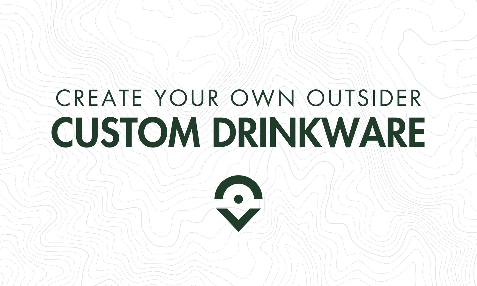 Outsider custom drinkware